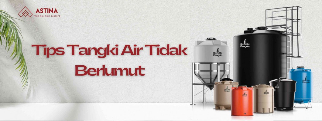 Tips Tangki Air Tidak Berlumut