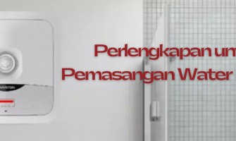 Perlengkapan untuk Pemasangan Water Heater