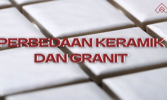 PERBEDAAN KERAMIK DAN GRANIT